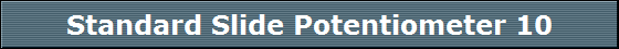Standard Slide Potentiometer 10