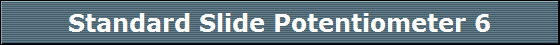 Standard Slide Potentiometer 6